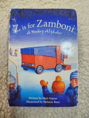 Z is for Zamboni A Hockey Alphabet Matt Napier Paperback Childrens Picture Book